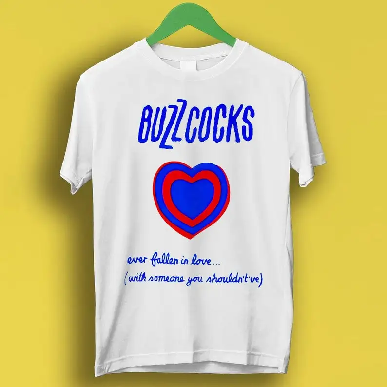 

Buzzcocks Ever Fallen In Love Punk Music Gift Funny Tee Style Unisex Gamer Cult Movie Music T Shirt P1330