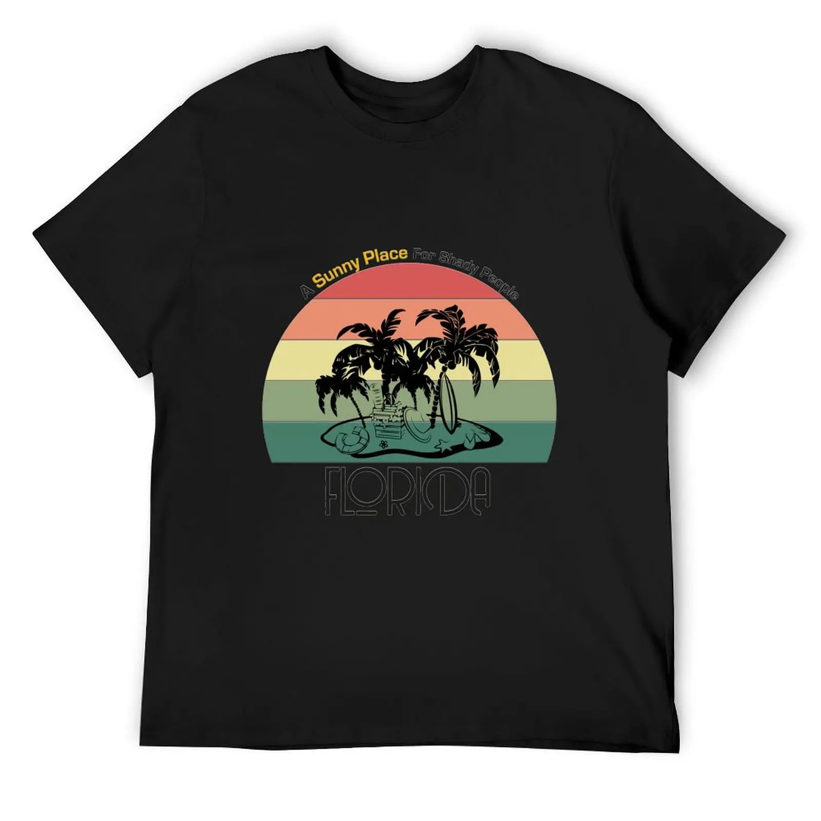 

A Sunny Place For Shady People | Summer 2023 Calls You I Florida 23 Summer | Summer Florida | Florida 2023 T-Shirt
