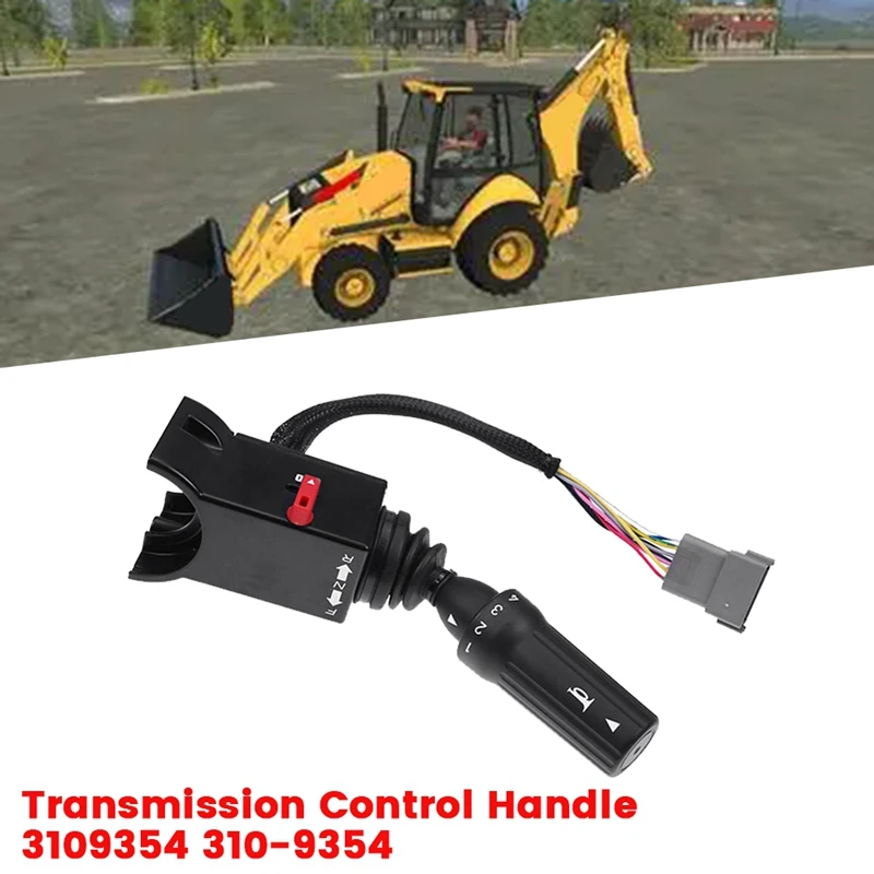 Transmission Control Handle 3109354 310-9354 For Caterpillar Engine 3054C C4.4 Backhoe Loader Handle 420F 428E 428F 430F