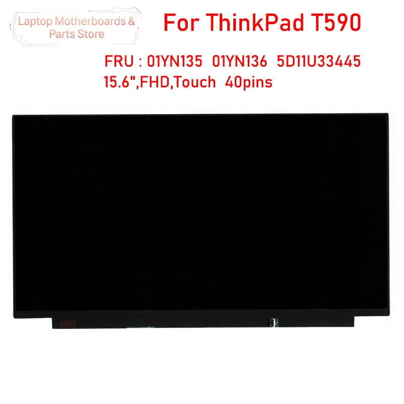 wholesale 01YN135 DISPLAY 15.6 inch FHD Touch screen Anti-Glare IPS 40 pin For Lenovo for ThinkPad T590 FRU 5D11U33445 01YN136