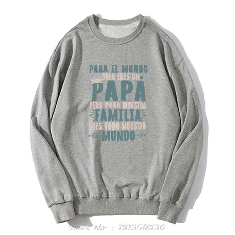 Papa You Are Our Whole World Hoodie Funny Spanish Father Day Dad Gift Retro Tops Casual Cotton Sweatshirt Clothing Streetwear