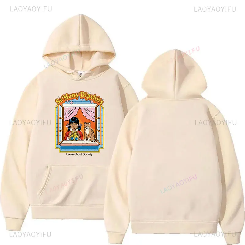 

So Many Dipshits Learn about Society Theme Fashion Men's Women's Streetwear Pullovers Graphic Sweatshirt Hoodie Unisex Hooded
