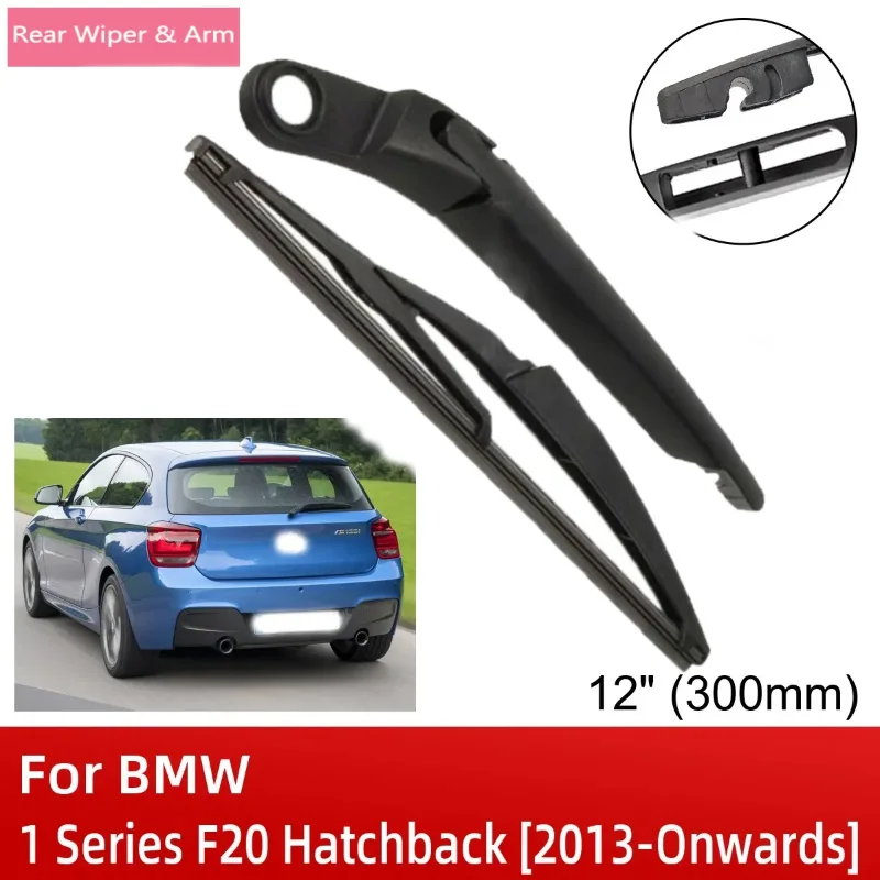 

12" Rear Wiper Blade & Arm Set Kit For BMW 1 Series F20 Hatchback 2013-Onwards Windshield Windscreen Tailgate Window Rain Brush