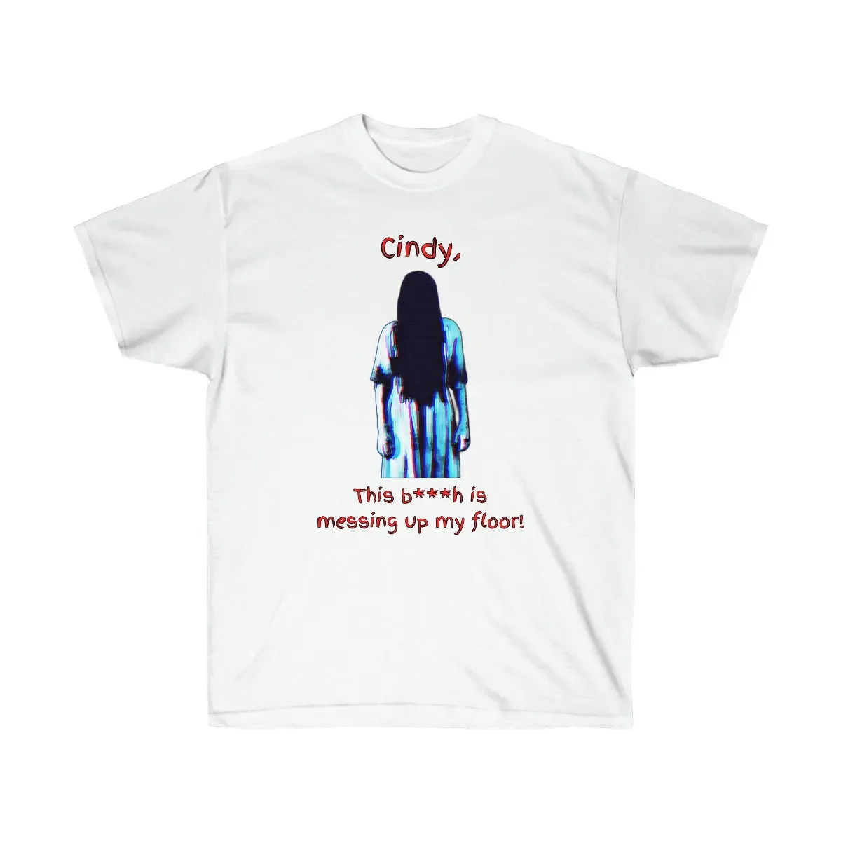 Scary Movie Funny Quote Samara the Grudge the Ring Text T-shirt