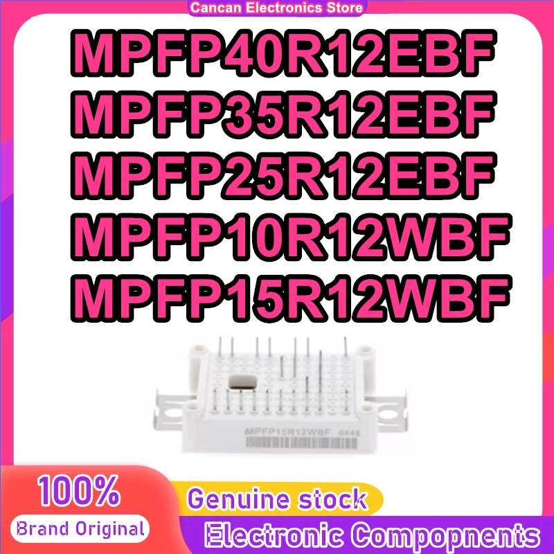 

New Original in stock MPFP40R12EBF MPFP35R12EBF MPFP25R12EBF MPFP10R12WBF MPFP15R12WBF