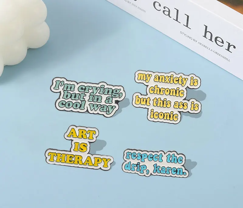 Alfileres personalizados de "Art IS THERAPY", Pin de solapa, bolsa de camisa, respeto a la goteo Karen, insignia de joyería, regalo para amigos, cita divertida, esmalte