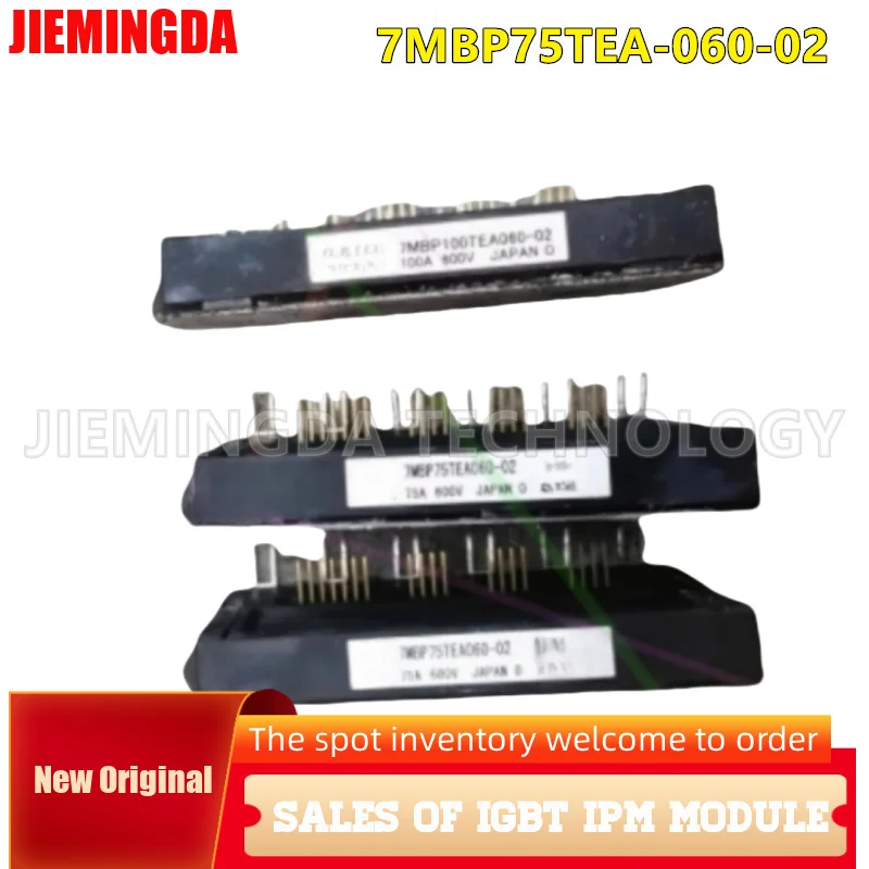 

7MBP75TEA-060-02 7MBP100TEA-060-50 7MBP75TEA-120-11 7MBP75TEA-060-52 7MBP75TEA-120-50 IGBT Module NEW ORIGINAL IN STOCK