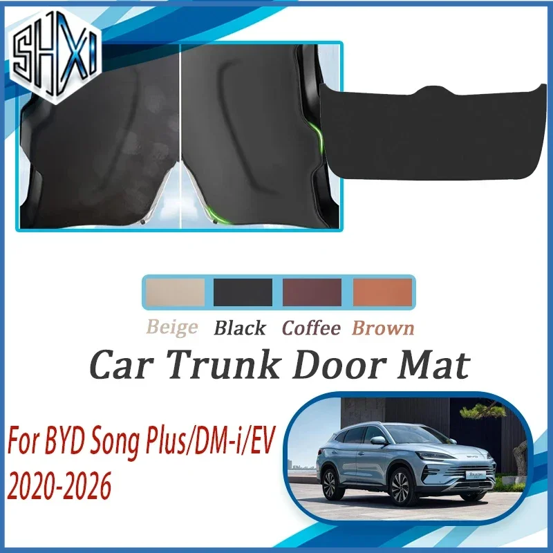 Car Tailgate Pads For BYD Song Plus DM-i EV Seal U Sealion 6 SA3 2020~2026 Anti-dirty Rear Trunk Door Mat Carpet Car Acesssories