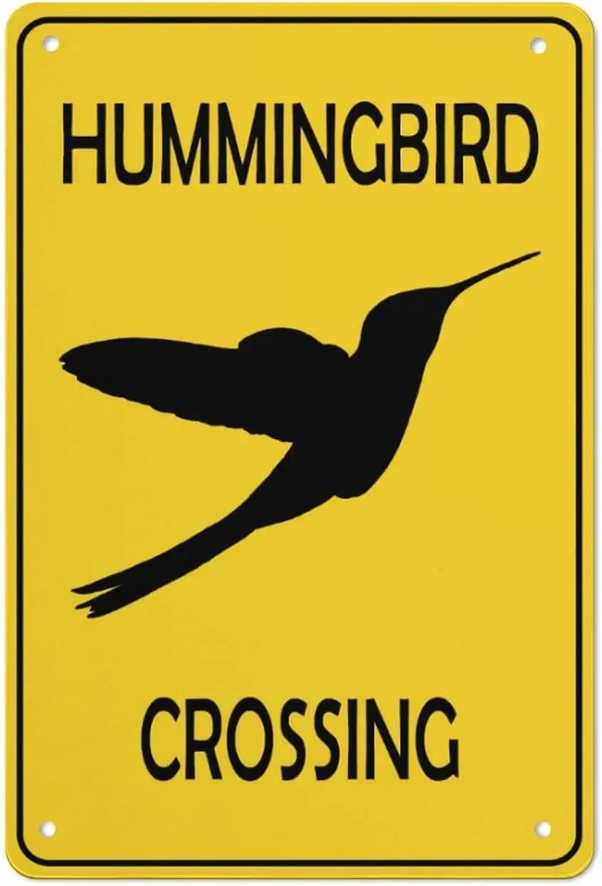 Hummingbird Crossing Sign Zone Xing Sign Campsite Warning Sign Watch Out for Humming Birds Aluminum Sign Funny Metal Novelty Sig