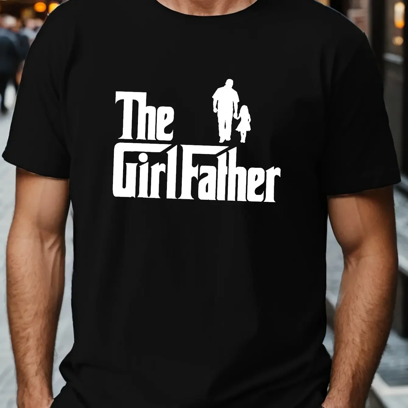 100% pure cotton new summer men's and women's short sleeved T-shirt, The Girl Father print, sense of responsibility, as a gift