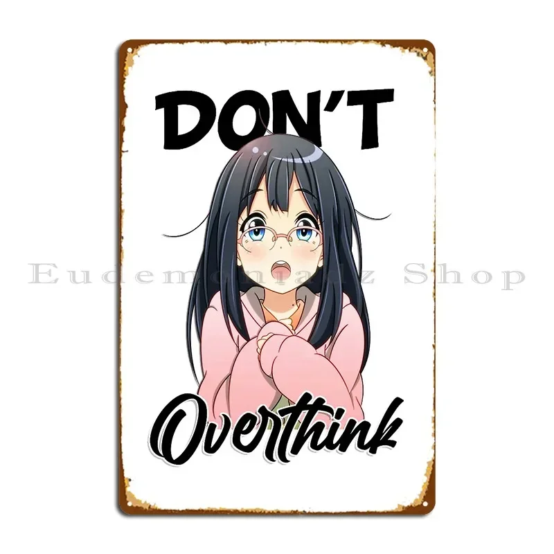 The Best Don T Overthinking Fitted Scoop Overthinking Kills Your Happiness Metal Plaque Poster Club Living Room Decoration