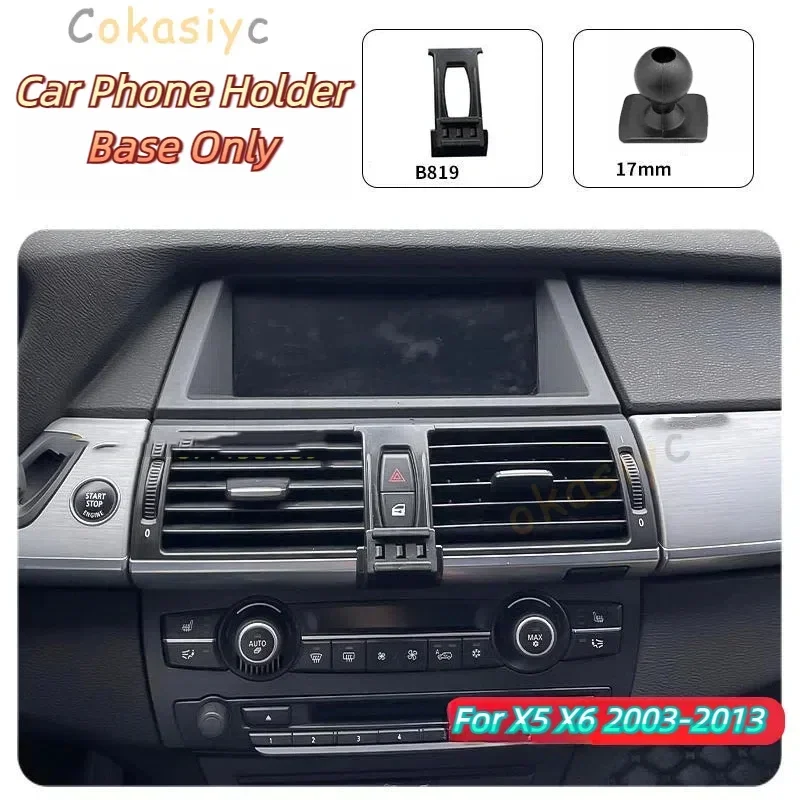 

Автомобильный держатель для телефона BMW E70 E71 X5 X6 2003-2013, специальный фиксированный кронштейн, основание 17 мм, не блокирующий воздуховыпускное отверстие, аксессуары для интерьера