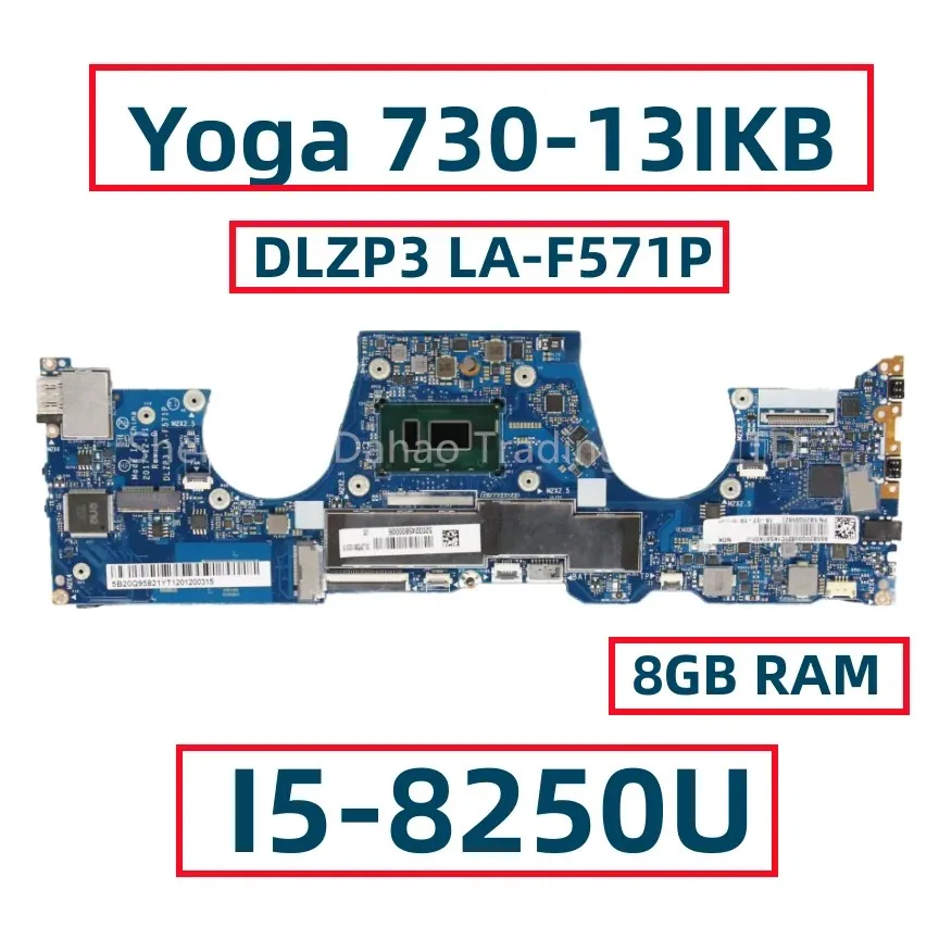 

For Lenovo Yoga 730-13IKB Laptop Motherboard With I5-8250U 4GB RAM DLZP3 LA-F571P FRU: 5B20Q95821 5B20Q95866 5B20Q95899