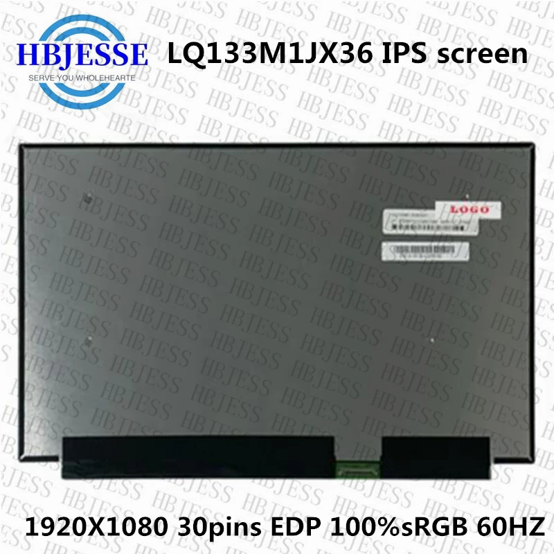 

LQ133M1JX36 13.3 inch 1920X1080 IPS 30pins EDP 100%sRGB 60HZ LCD Screen Panel Matrix Replacement Without Touch LQ133M1JX36 A01