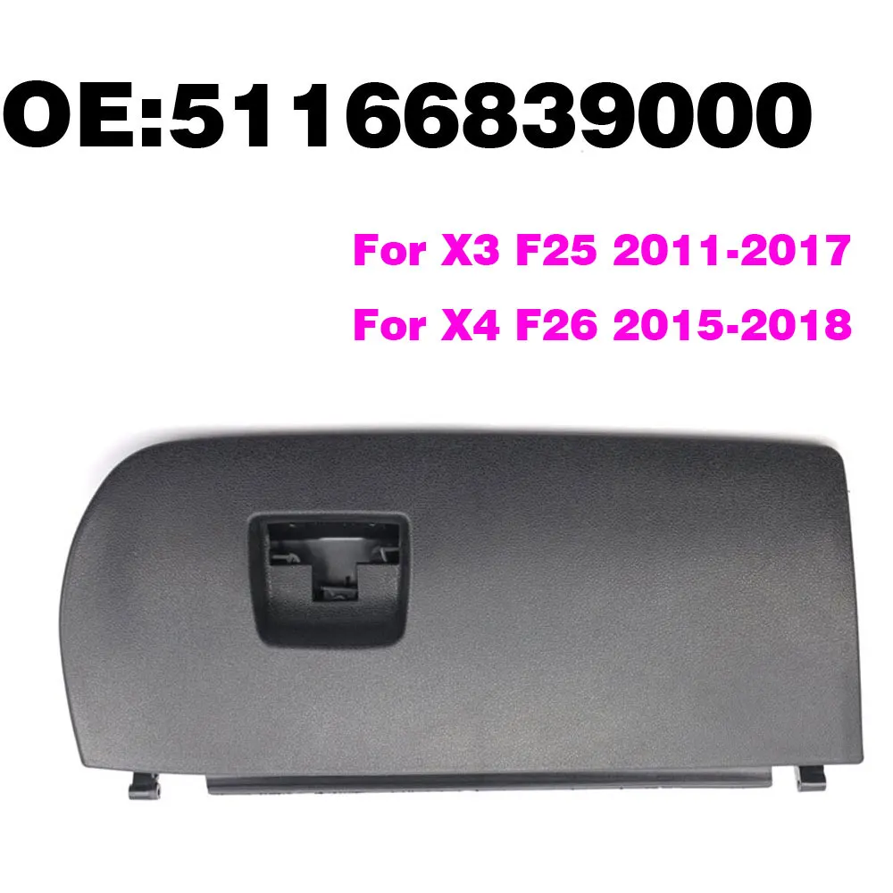 LHD For BMW X3 F25 2011-2017 For BMW X4 F26 2015-2018 Car Interior Glove Box Lid ABS Accessories 51166839000