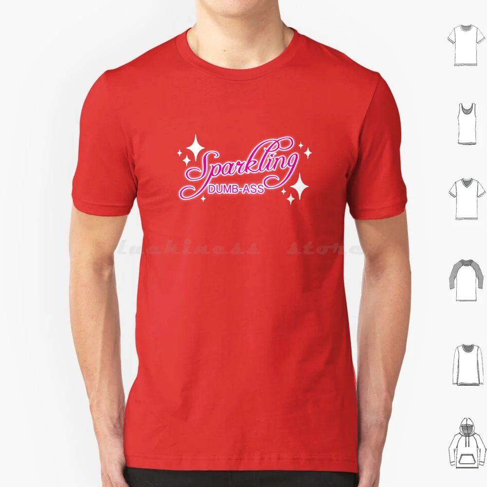 Sparkling Dumbass T Shirt Men Women Kids 6xl A Himbo By Any Other Name Would Be As Sweet