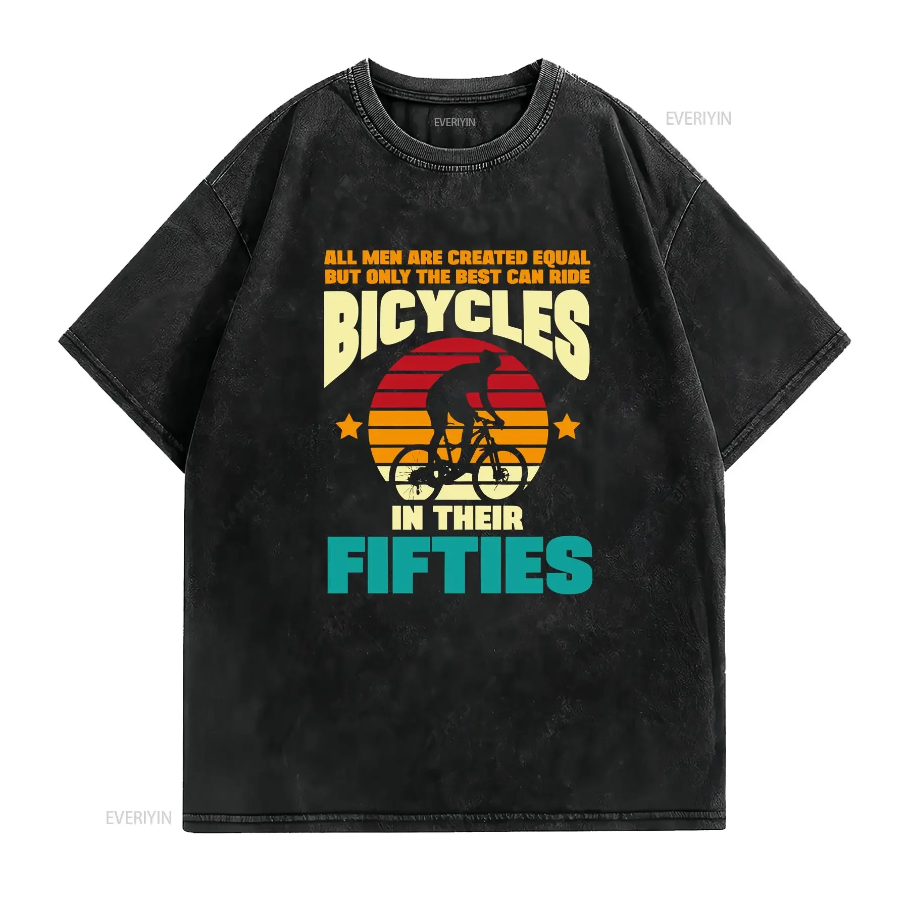 All Men Are Created Equal Only Best Ride Bicycles In Their Fifties T Shirt Funny 50th Birthday Cycling Cyclist Mountain Casual