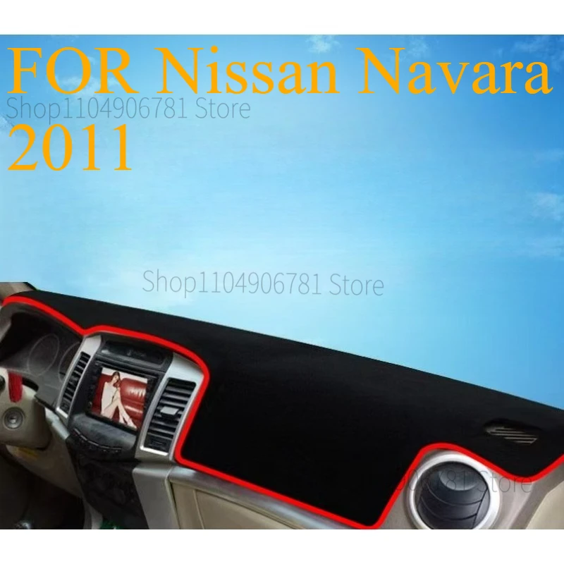 

Ф ‌ OR Nissan Navara ‌ Коврик на приборную панель автомобиля 2011 года, защитный чехол от солнца, аксессуары для приборной панели