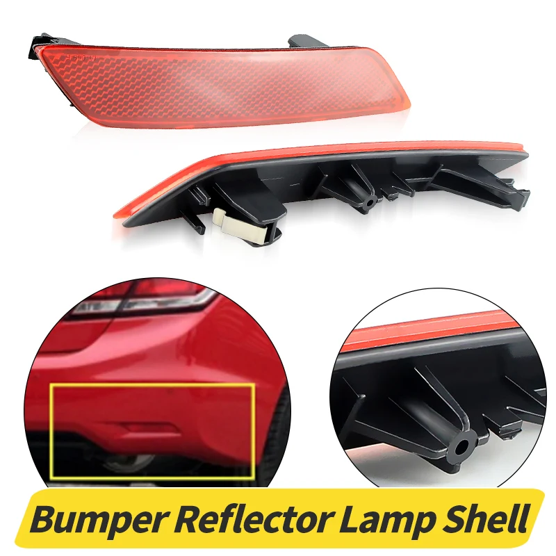 

For 2013-2015 Honda Civic Sedan Car Rear Bumper Reflector Tail Brake Light Cover Shells No Bulb OEM#33505-TR0-A51 33555-TR0-A51