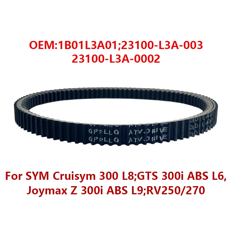 Correa de transmisión de Kevlar 23100-L3A para SYM Cruisym 300 L8/Joymax Z 300i ABS L9/GTS 300i ABS L6/RV250 RV270 RV/ 1B01L3A01 23100-L3A-0002