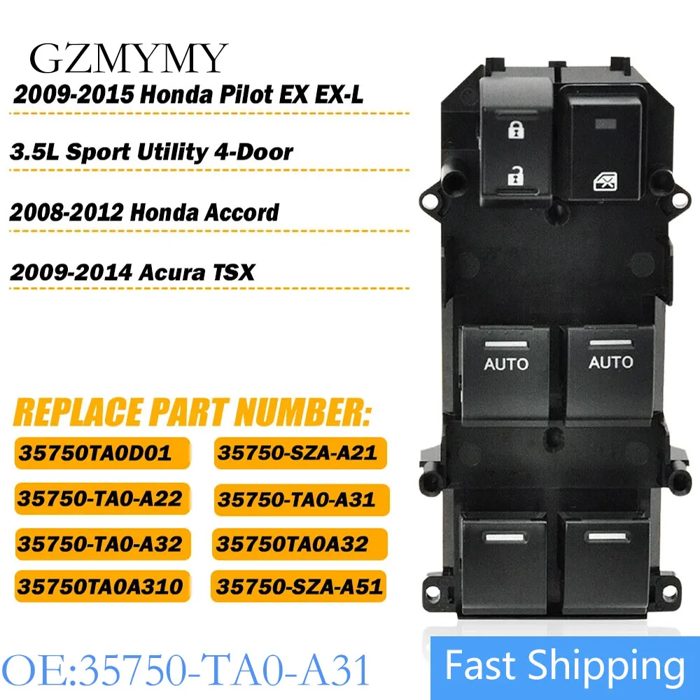 

New Driver Left Master Power Window Door Switch For 2008 2009 2010 2011 2012 Honda Accord EX LXEXL 35750-TA0-A31 35750TA0A31