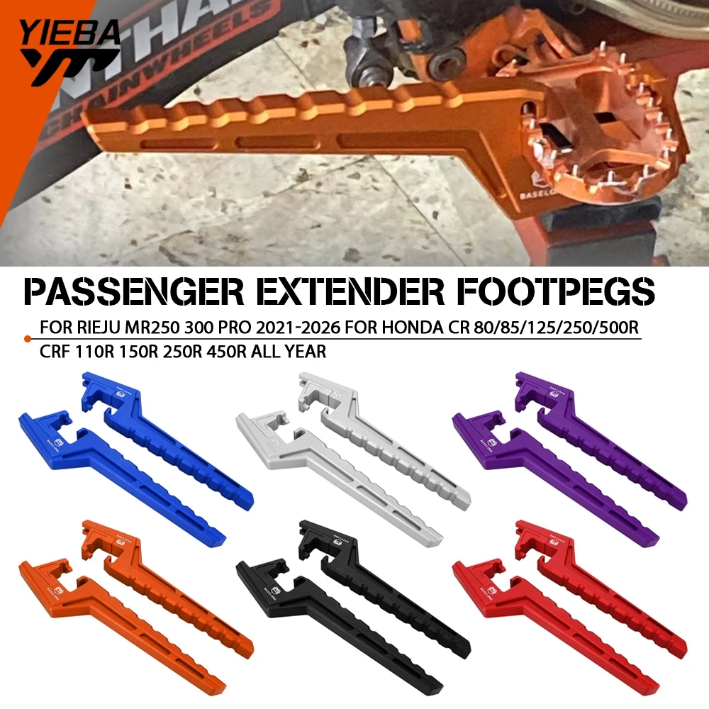 Foot Pegs For RIEJU MR250 300 PRO For Honda CR 80/85/125/250/500R CRF 110R 150R 250R 450R Motor Passenger Footpegs Extensions
