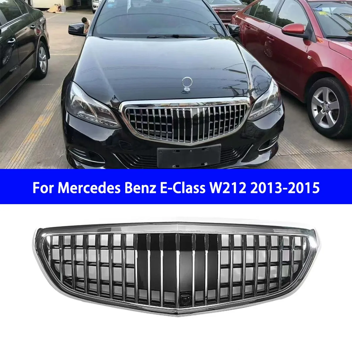 Suitable for Replacing The Original Mercedes Benz E-Class W212 2013-2015 Executive Edition with Maybach Grille