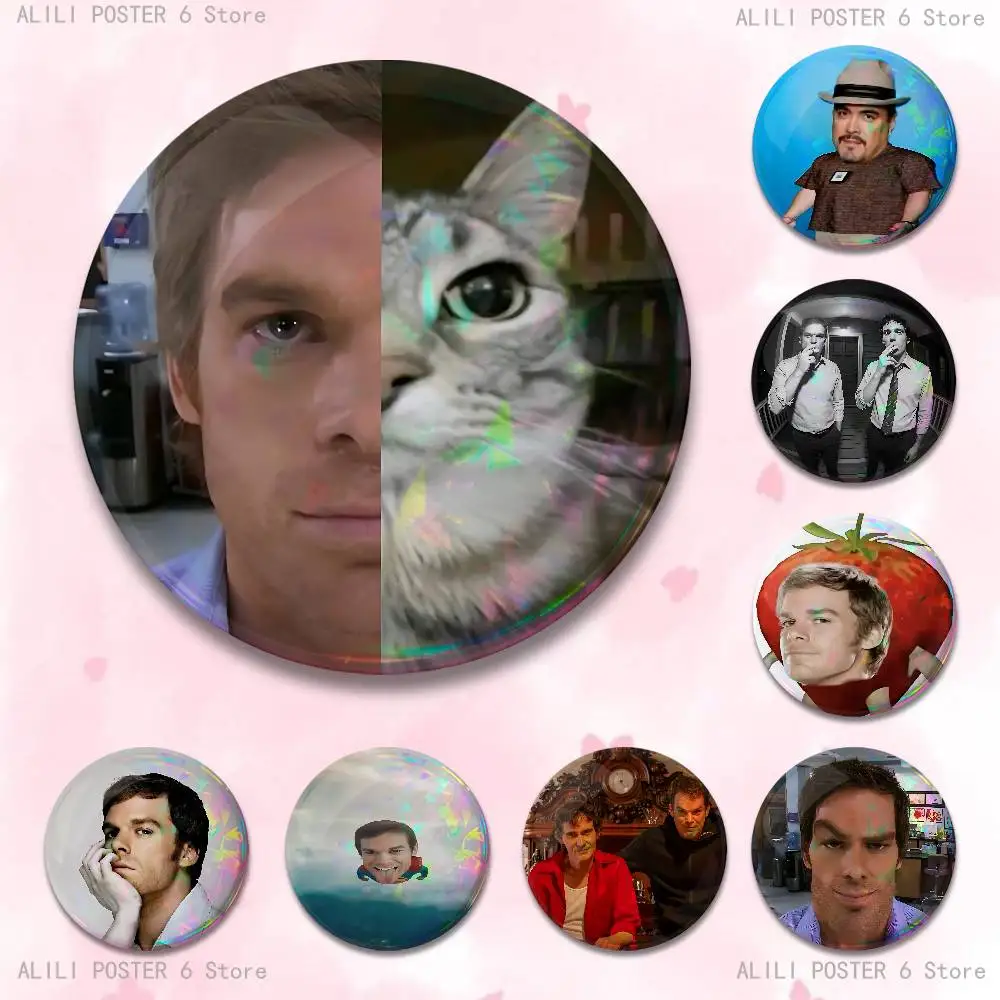 D-Dexter Morgan Badges 25 32 44 58 75 mm Round Cosplay Pin Bag Decor Fans Collect Friends Gifts Brooch Souvenir