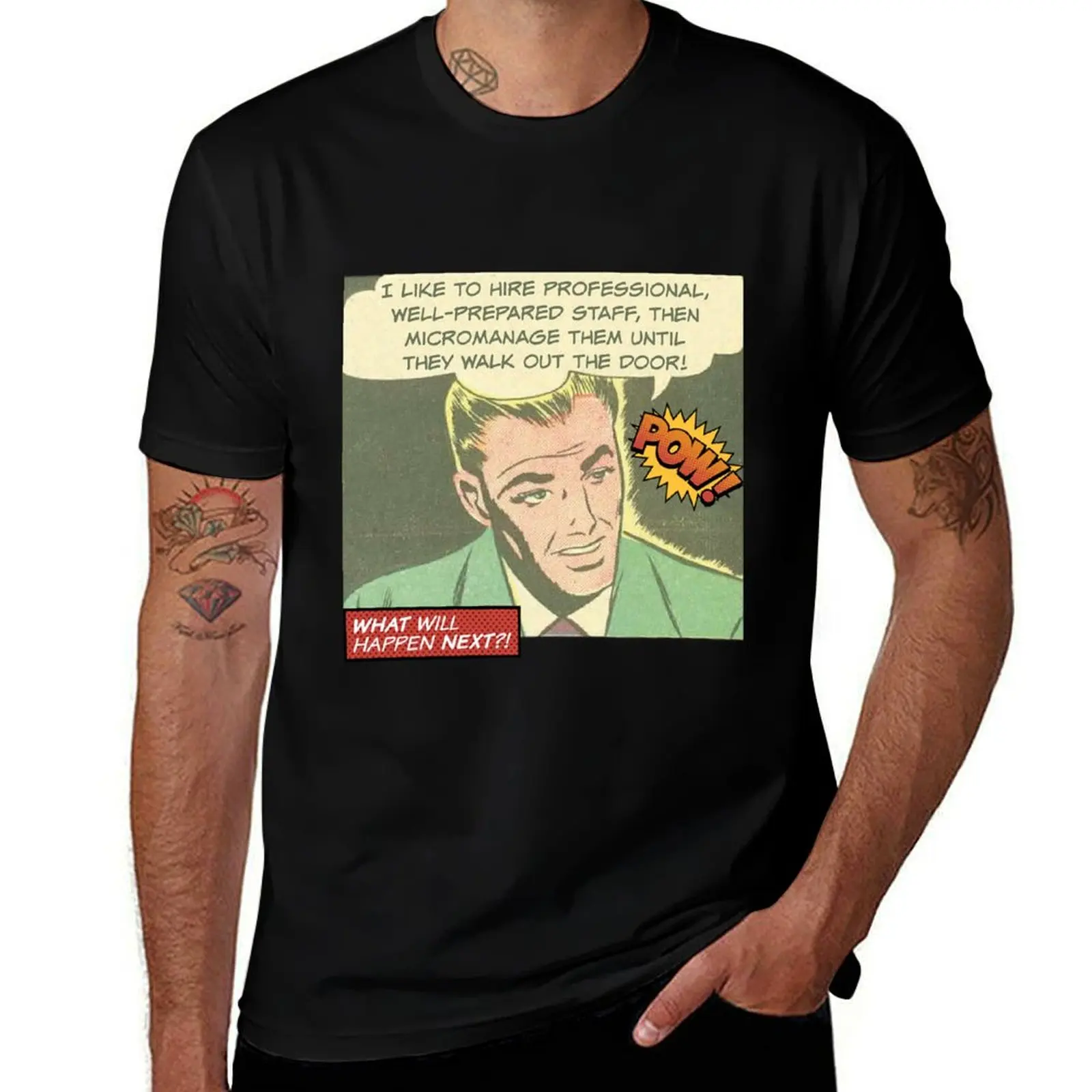 I Like to Hire Professional Staff Then Micromanage Until They Walk! - Office Humor T-Shirt