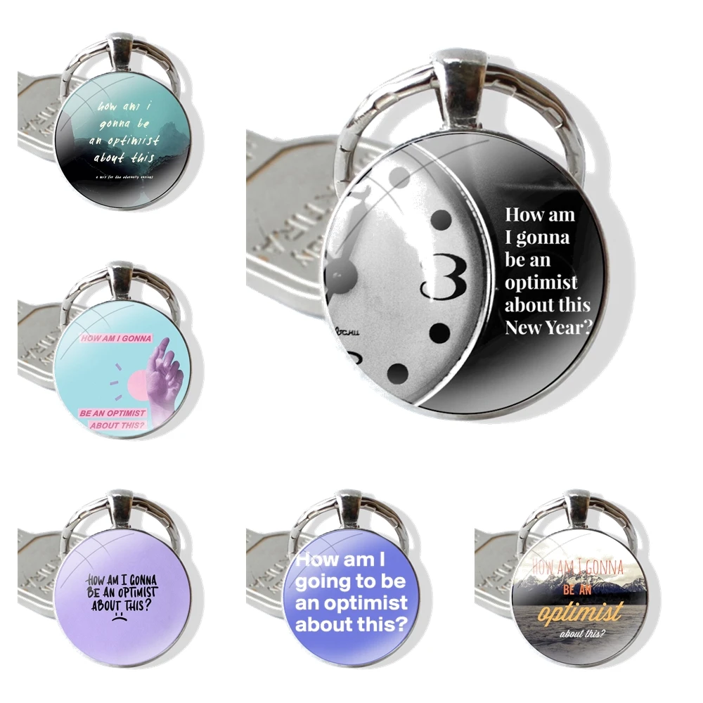 How Am I Gonna Be An Optimist Keychain Handmade Glass Cabochon Key Ring Holder Pendant Key Chains