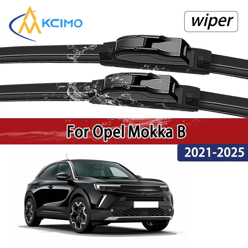 

For Opel Mokka B 2021-2025 2022 2023 Compatible Durable Silent Front Wiper Blades Car Windscreen Auto Window Accessories