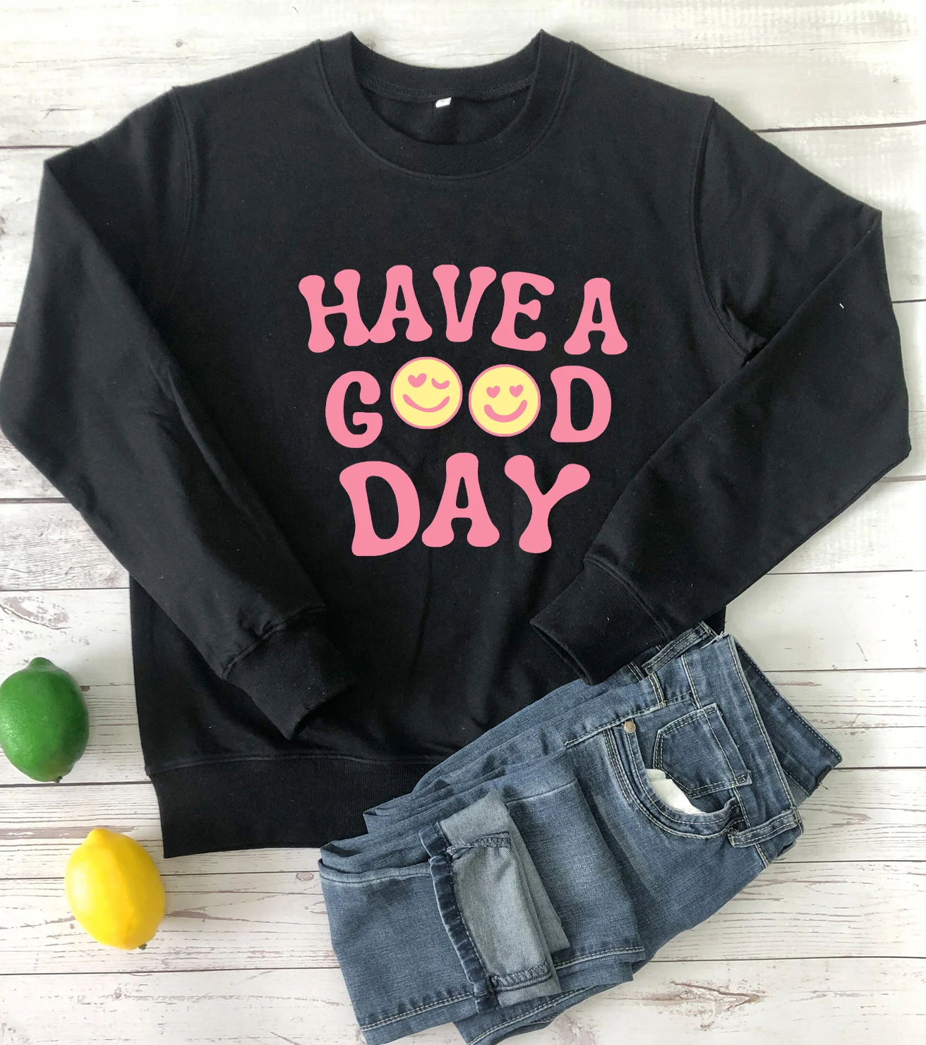 Colorful HAVE A GOOD DAY Sweatshirt happy silme postive trendy Sweats Women fashion casual cotton vintage top