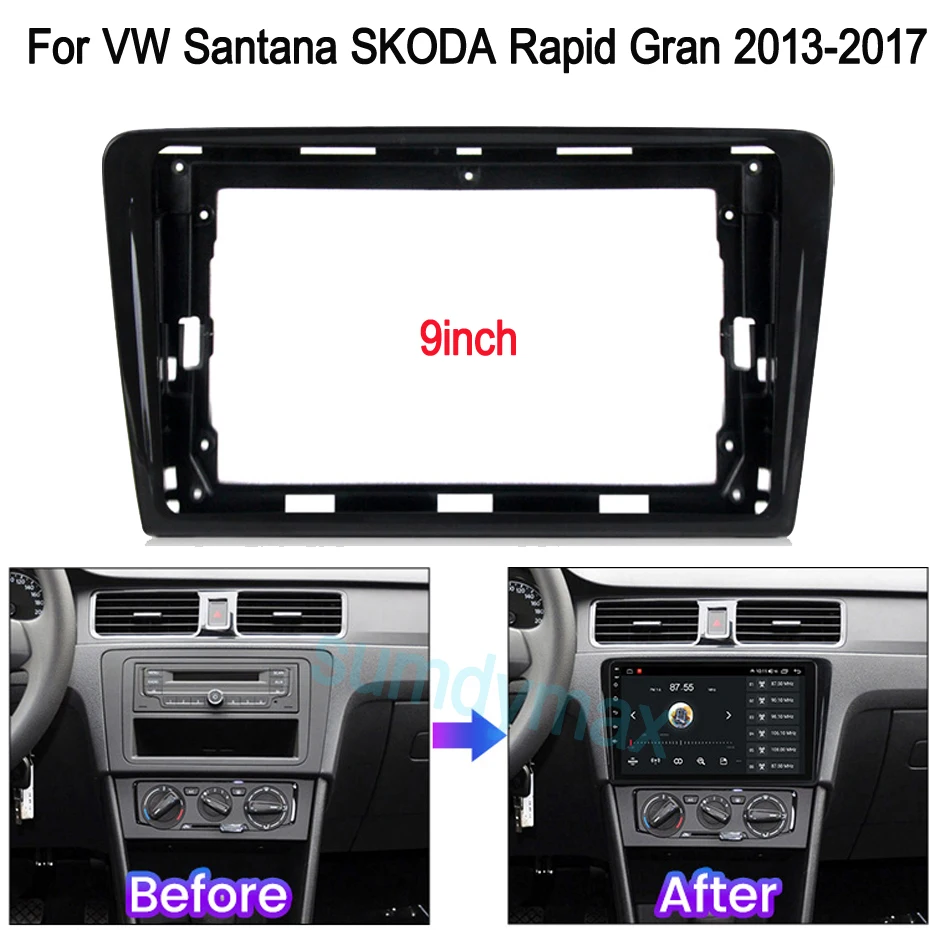 9inch car Radio frame for VW Santana SKODA Rapid Gran 2013-2017 DVD Player Installation Panel Surround Dash Trim Kit Audio frame