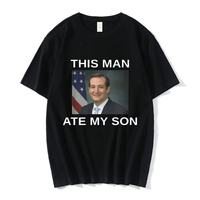 This Man Ate My Son Ted Cruz Meme T Shirt Women Fashion Hip Hop T-shirt Casual Cotton Short Sleeve Oversized T Shirts Streetwear
