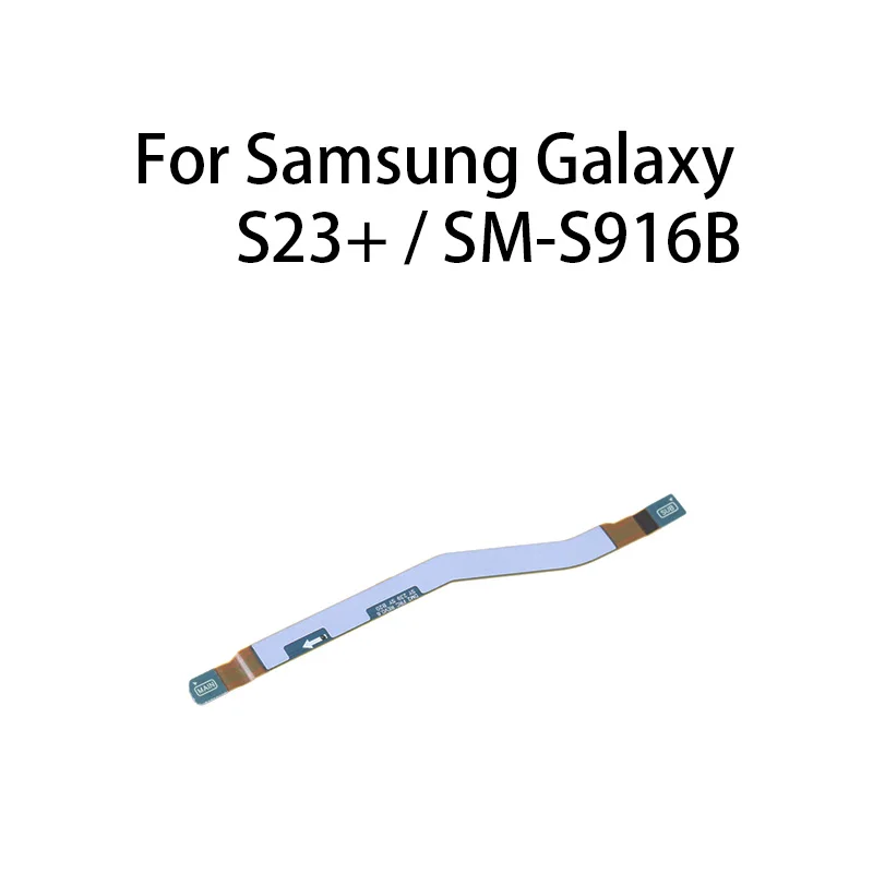 org Signal Antenna Main Board Motherboard Connector Flex Cable For Samsung Galaxy S23+ / SM-S916B