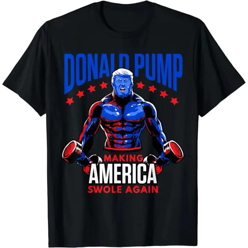 Donald Pump Swole America Trump Weight Lifting Gym Fitness T-Shirt Unisex Style Shirts for Women Men Clothing Graphic TShirts