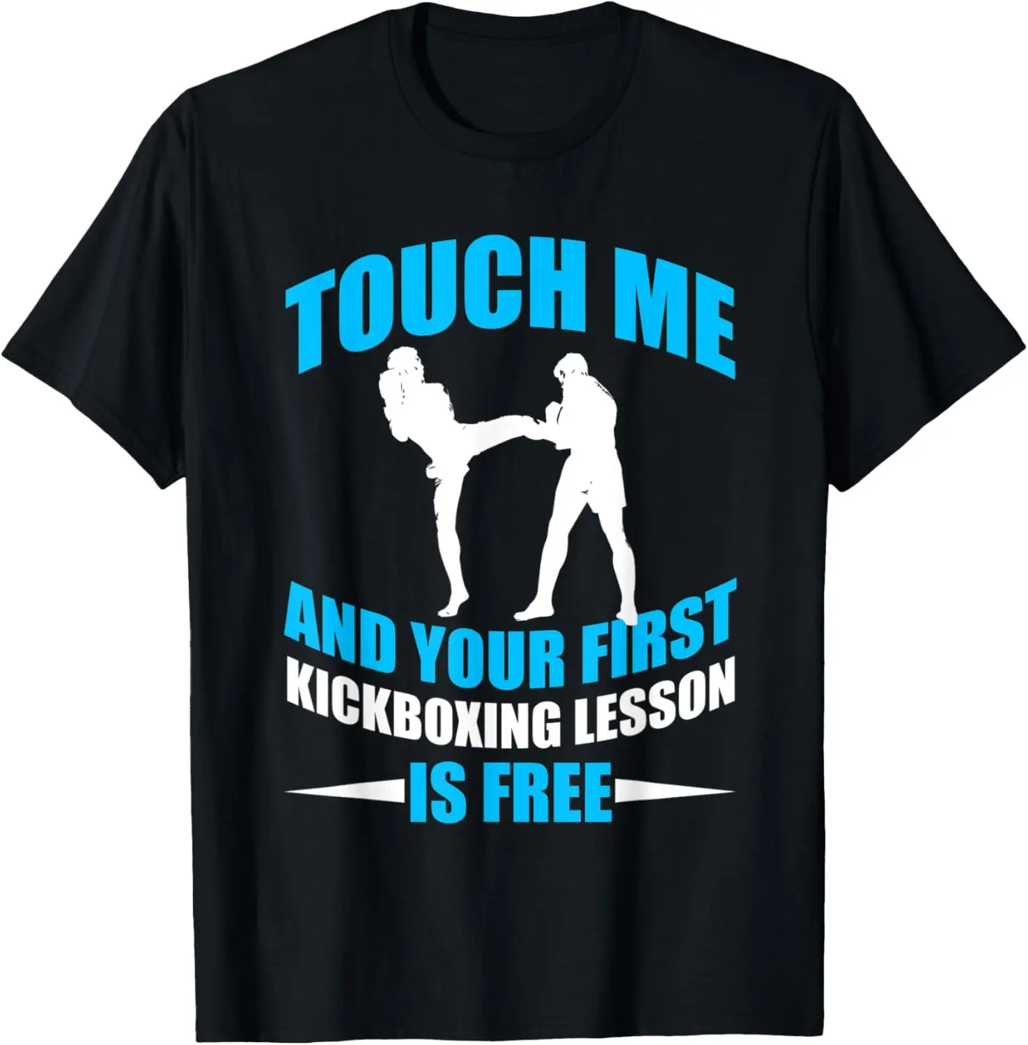 FIRST LESSON KICKBOXING T SHIRT MMA Gift for Men Women Kids T-Shirt