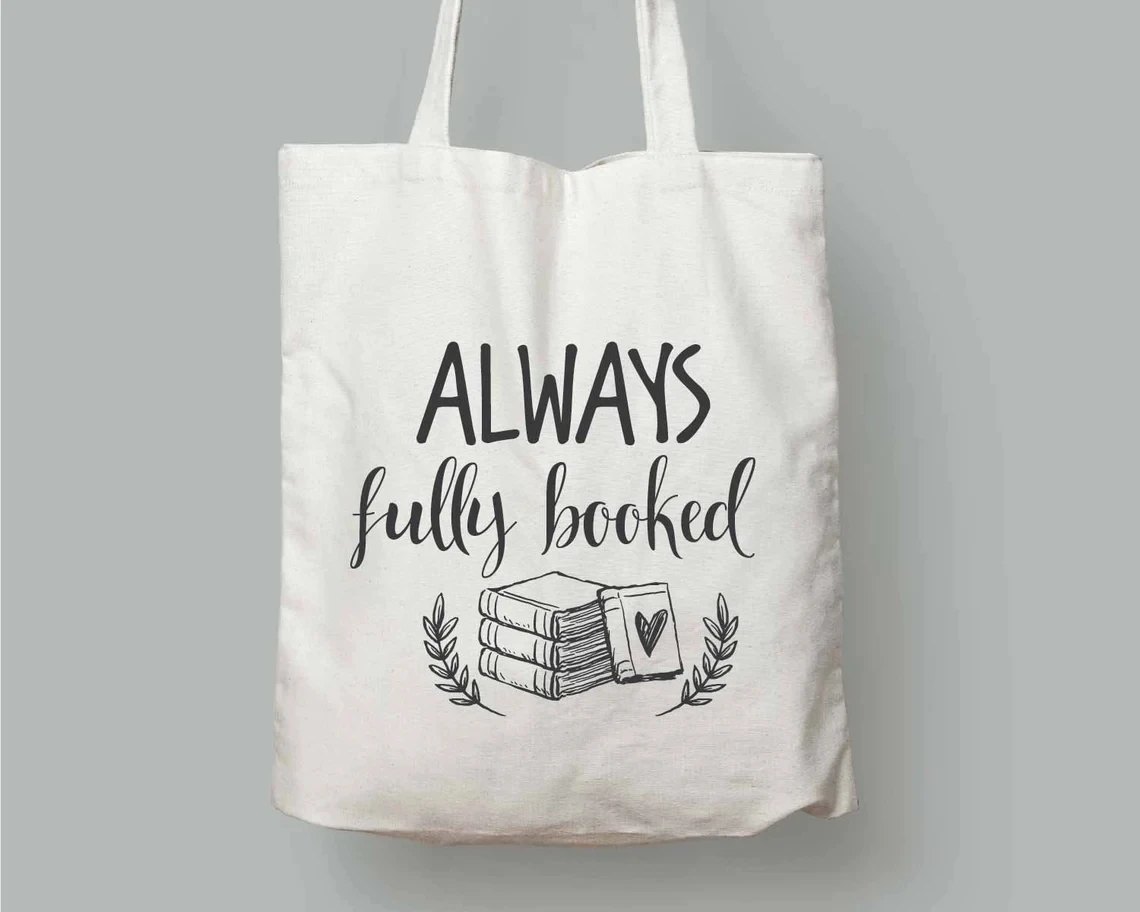 Always Fully Booked Tote Bag- Book Lover-Gift for reader-Library Bag-Book Bag- Heavyweight Cotton Bag-Bookworm- reader tote bag