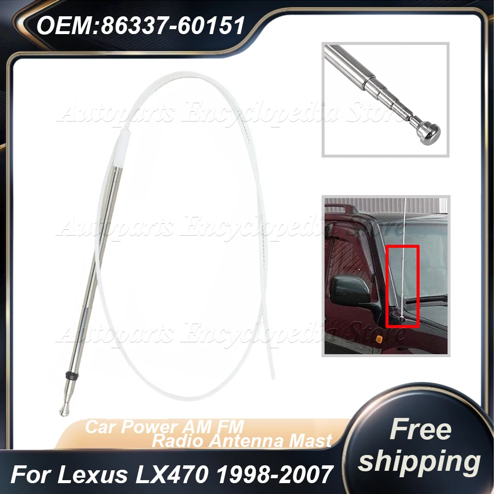 Car Power AM FM Radio Antenna Mast 86337-60151 For Toyota Land Cruiser 100-Series Cruisers For Lexus LX470 1998-2007