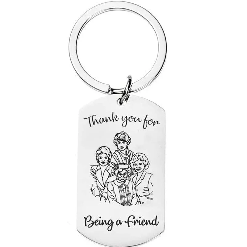 

Thank You for Being A Friend Stay Golden Girls Keychain TV Show Merchandise Holiday Ornament Friends Gift Buddies
