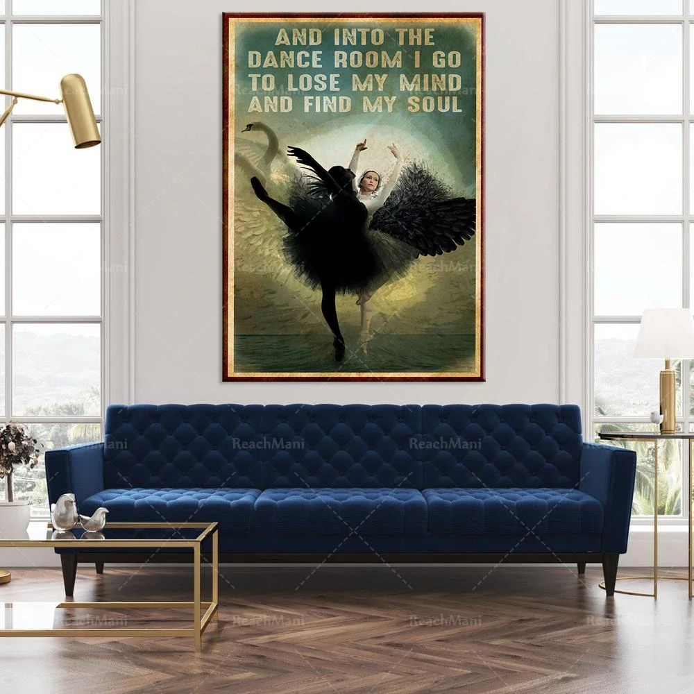 Tendu's ballet ballerina and in the dance hall I'll lose my mind and find my soul poster at home living decor display