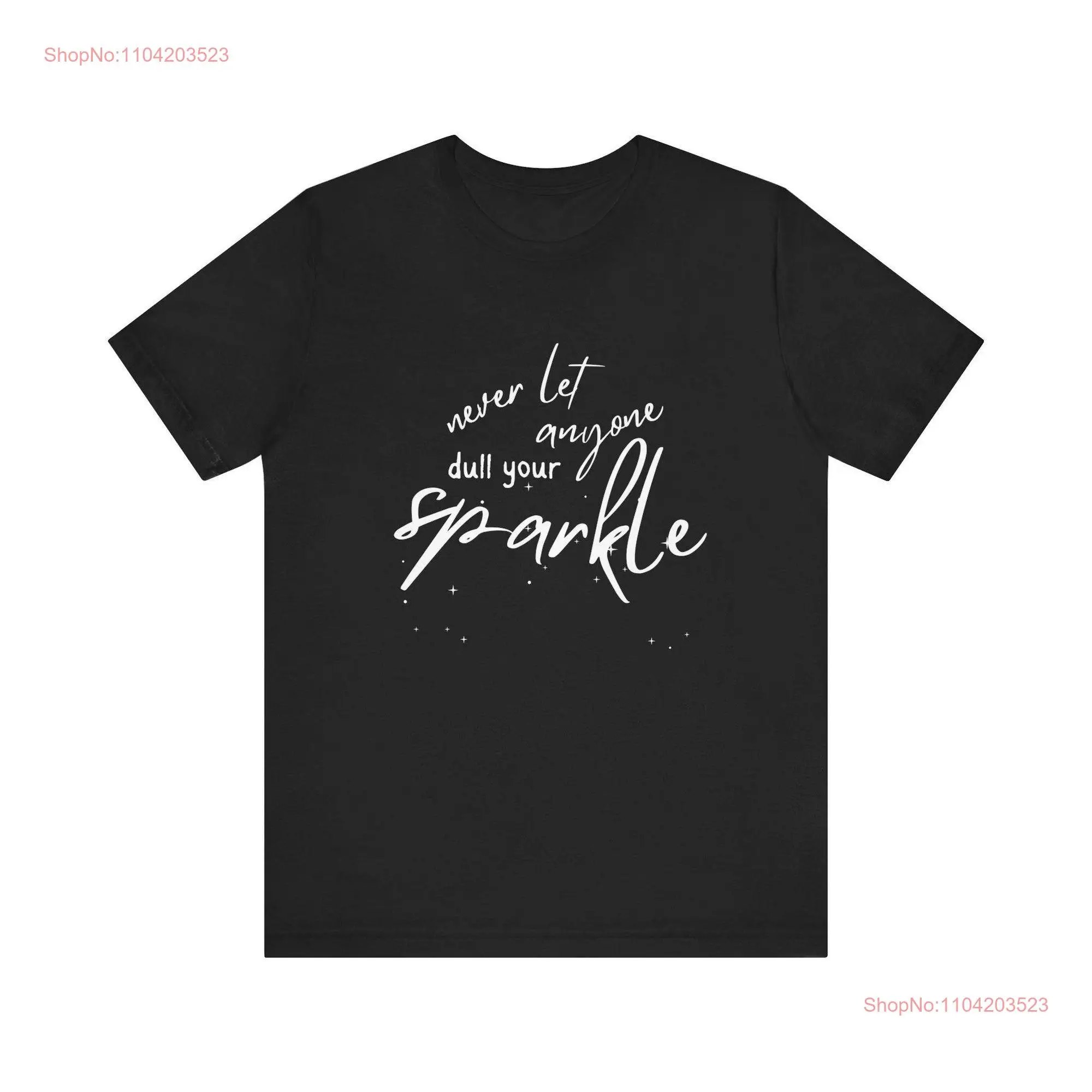 never let anyone dull your sparkle bestselling T Shirt for men and women by wordteesco long or short sleeves