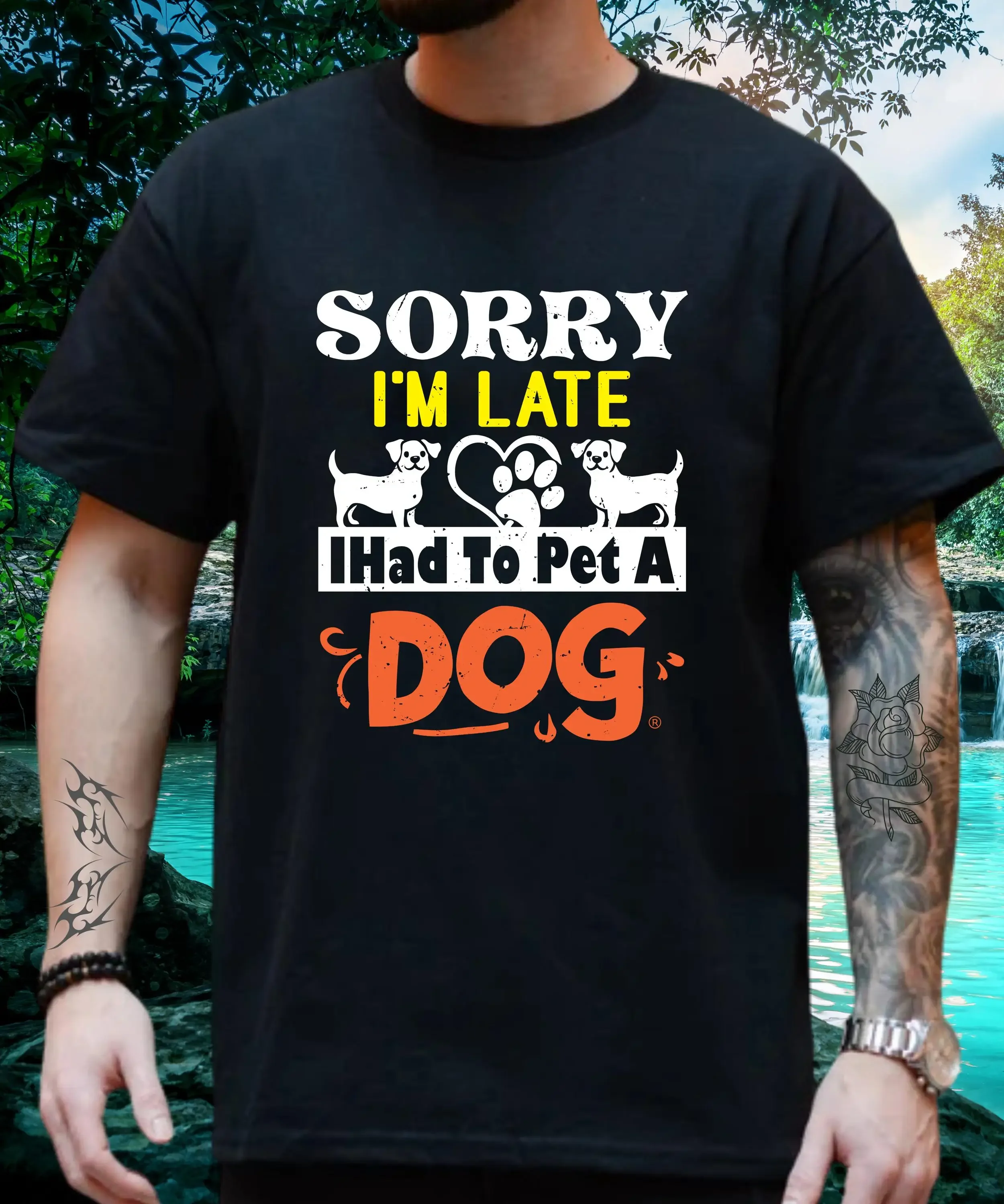 Sorry I m Late had to pet a Dog Lover T Shirt Funny Person Lovers Mom Dad