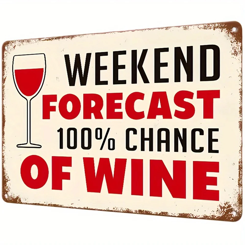 Weekend Weather Forecast Red Wine Sign 12x8inch Vintage Wine Enthusiast Home Bar Cafe Garage Decoration