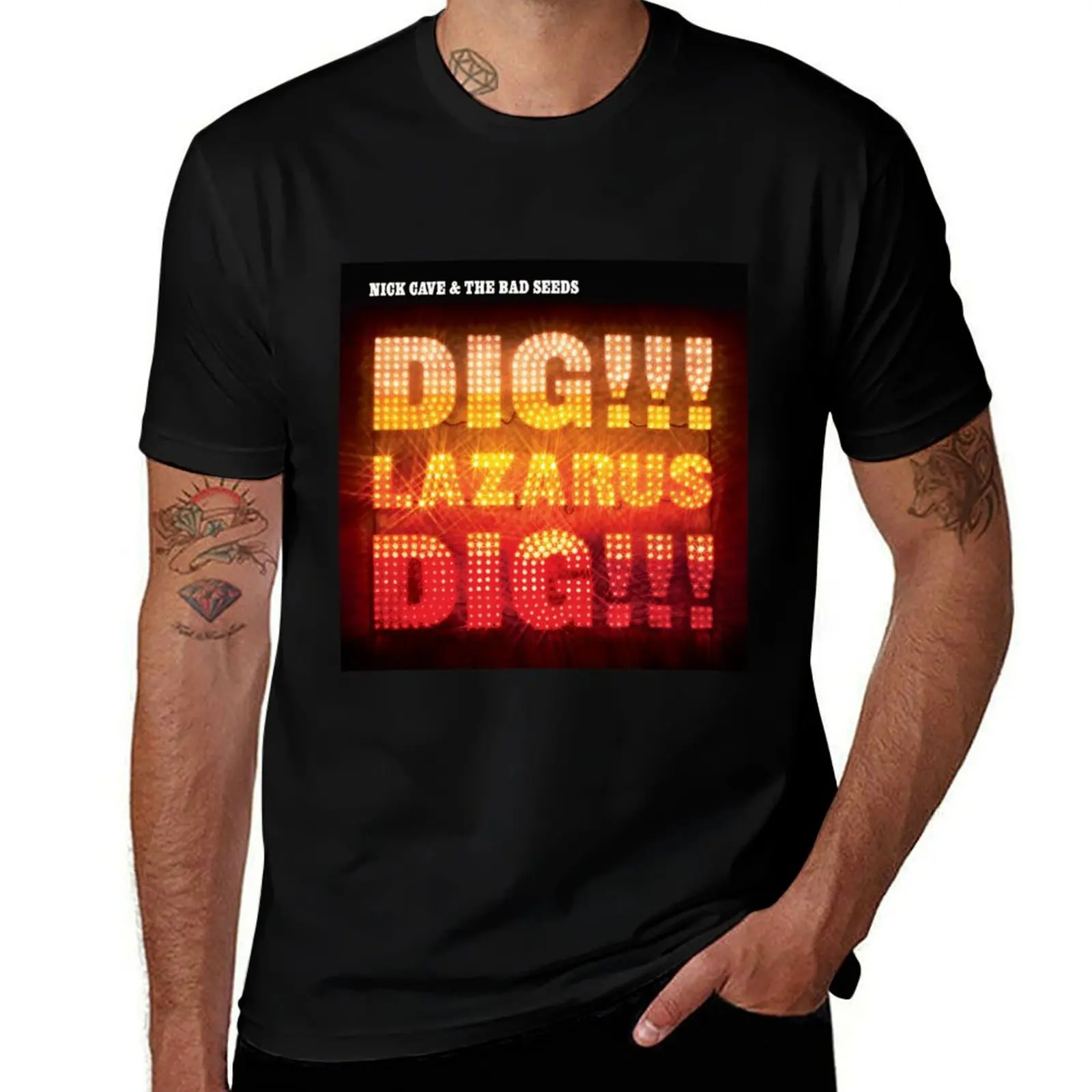

Dig lazarus dig T-Shirt printed t shirts for man man t shirt cotton