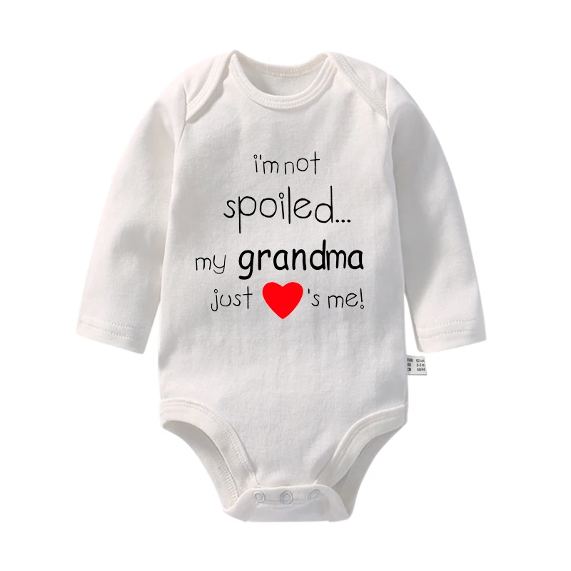 I'm Not Spoiled My Grandma Just Love's Me Print Funny Baby Girl Clothes Casual Newborn Baby Rompers Cotton Body Boys Bodysuits