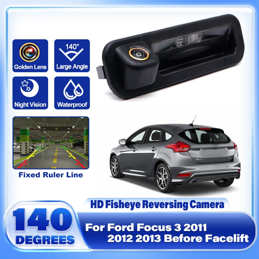 Golden HD CCD 1080*720 Trunk Handle Rear View Camera For Ford Focus 3 2011 2012 2013 Before Facelift Car Reverse Parking Monitor