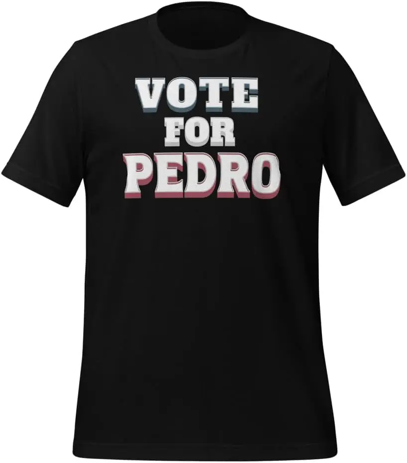 Vote for Pedro Napoleon 2024 Election Vote Mens Womens Funny Shirt t-Shirt re-Elect Pedro 2024, Casual, Crewneck