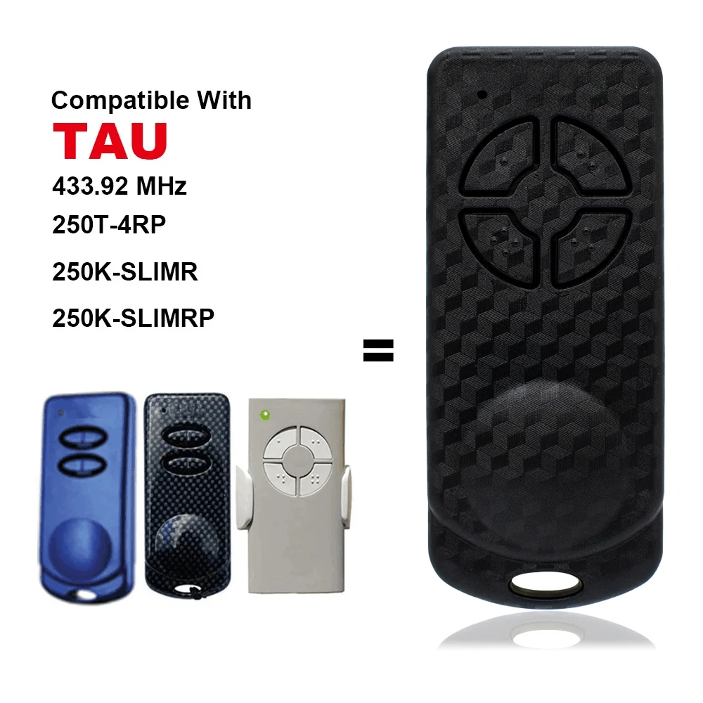 433.92MHz Rolling Code TAU TAU N250T-4RP 250K-SLIMR 250K-SLIMRP Garage Door Remote Control Tau Handheld Transmitter