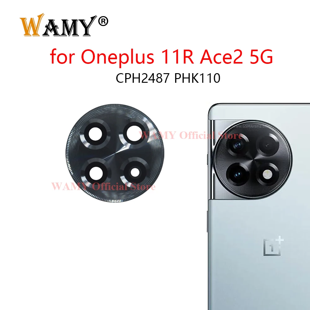 

WAMY Rear Back Camera Glass Lens with Cover Frame For OnePlus 11R ACE 2 ACE2 5G CPH2487 PHK110 Replacement With Sticker